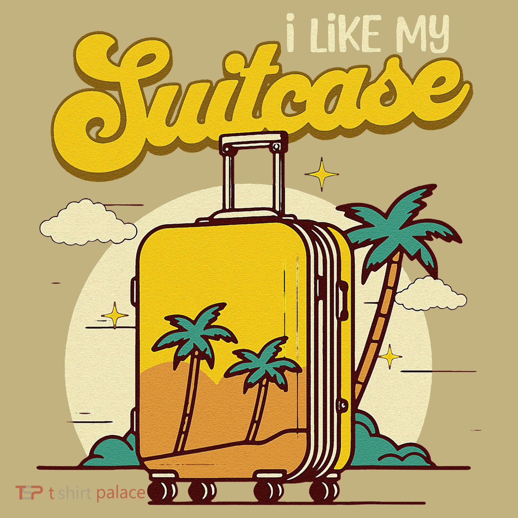 I Like My Suitcase Funny Sootcase Viral Meme Travel T-Shirt