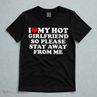 I Love My Girlfriend I Love My Hot Girlfriend So Stay Away T-Shirt thumb 5