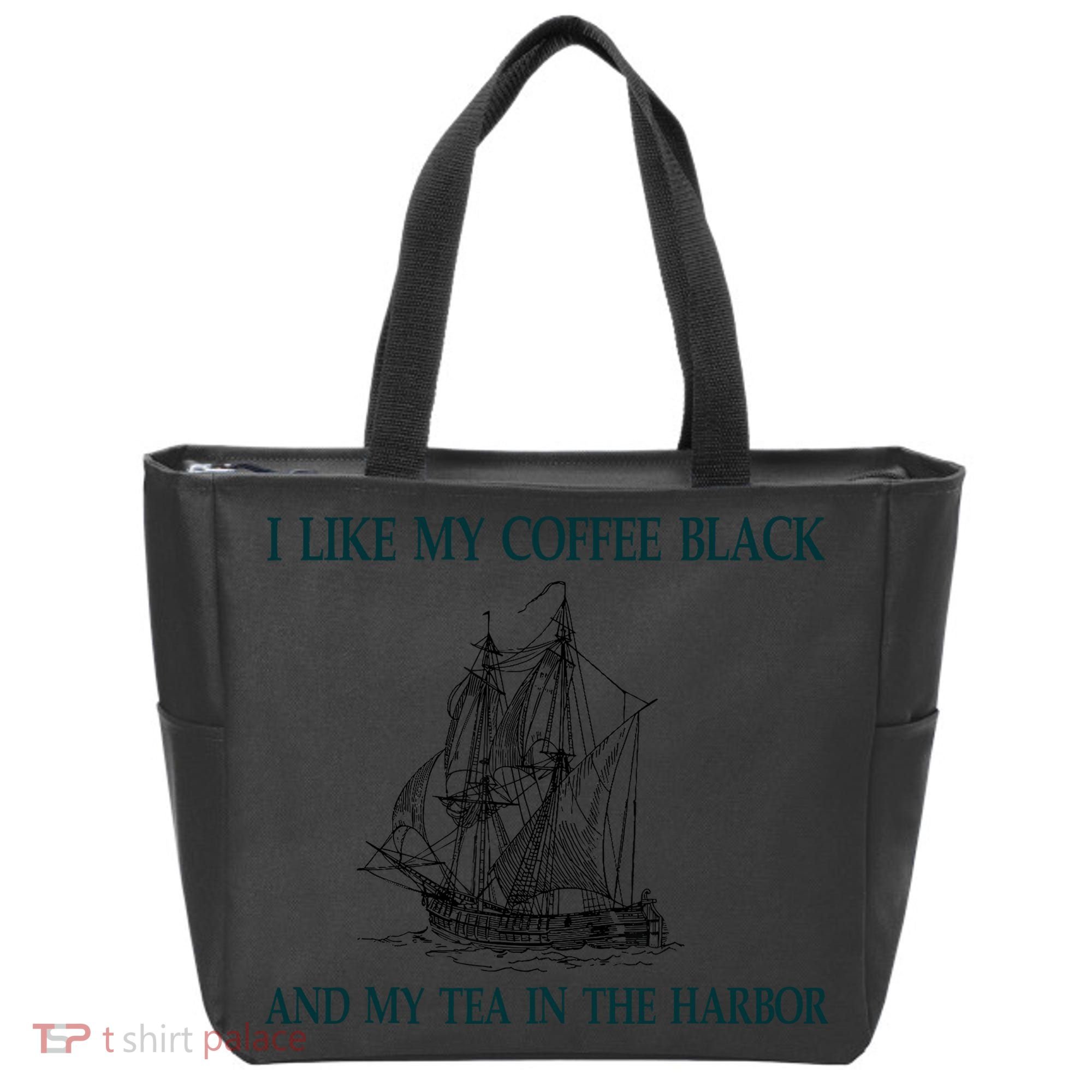 I Like My Coffee Black And Tea In The Harbor Tote Bag
