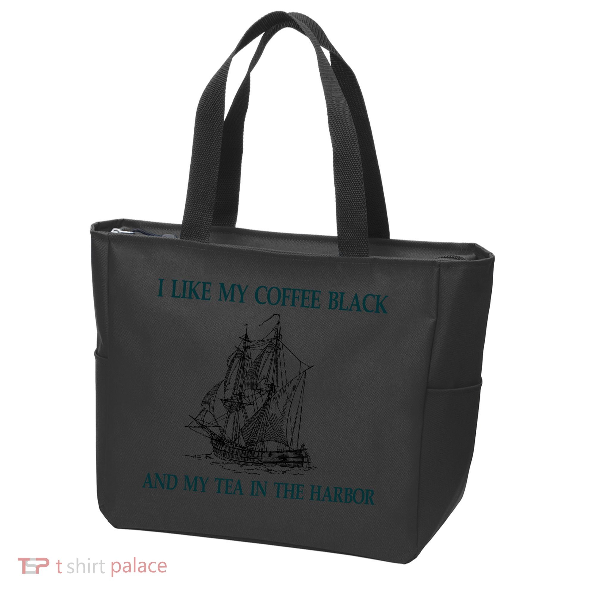 I Like My Coffee Black And Tea In The Harbor Tote Bag