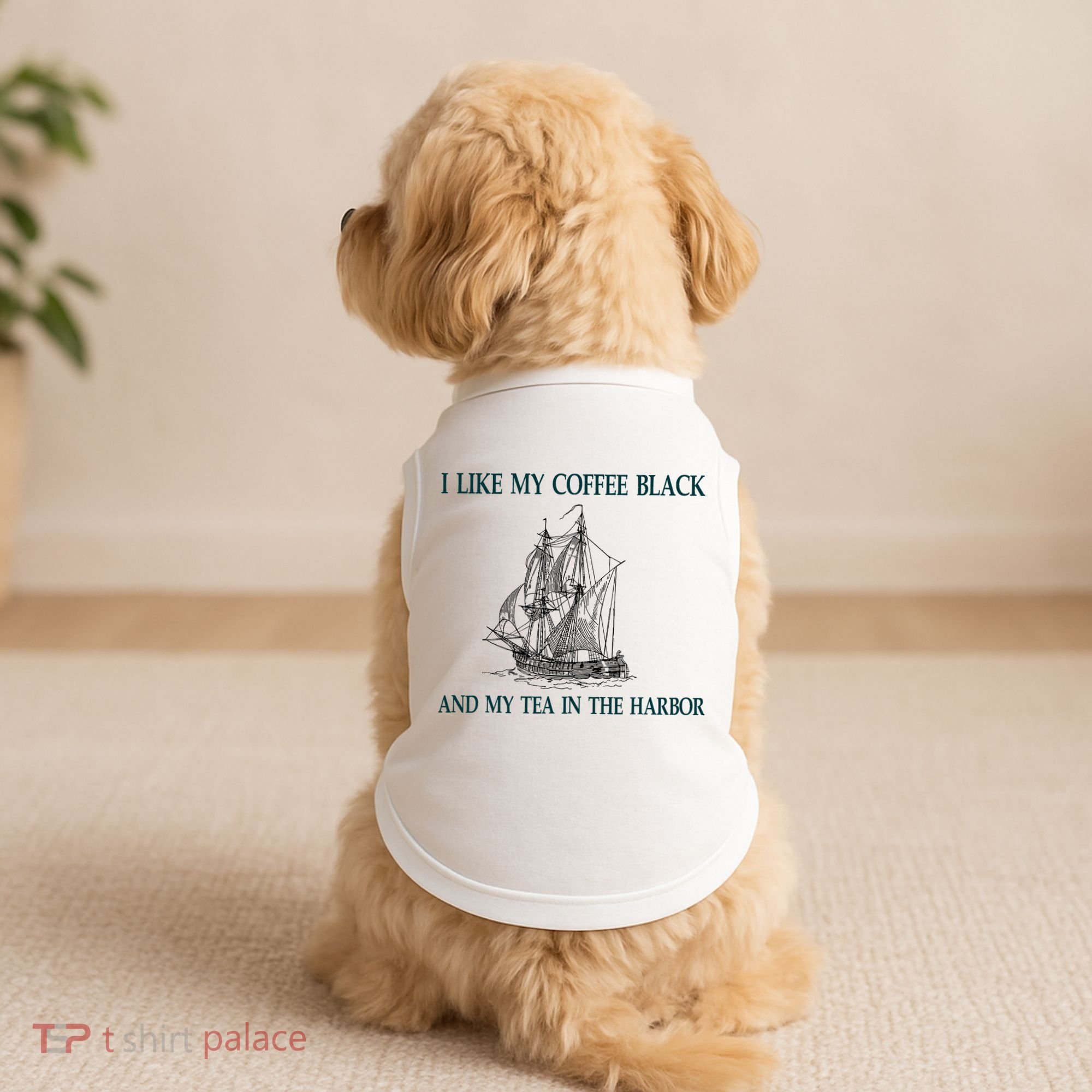 I Like My Coffee Black And Tea In The Harbor Doggie Tank