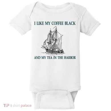 I Like My Coffee Black And Tea In The Harbor Baby Bodysuit