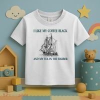 I Like My Coffee Black And Tea In The Harbor Toddler T-Shirt thumb 3