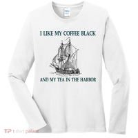 I Like My Coffee Black And Tea In The Harbor Women's Long Sleeve Shirt thumb 0