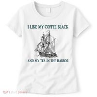 I Like My Coffee Black And Tea In The Harbor Women's T-Shirt thumb 0