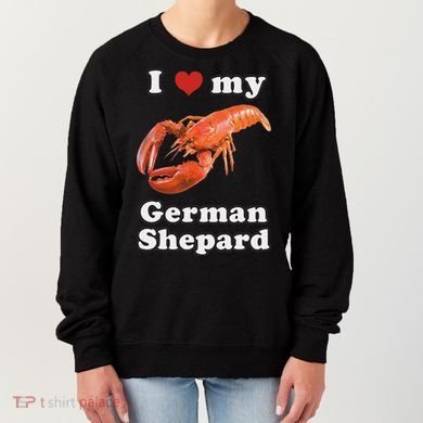 I Love My German Shepard Lobster Women's Sweatshirt