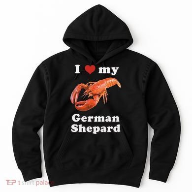 I Love My German Shepard Lobster Hoodie