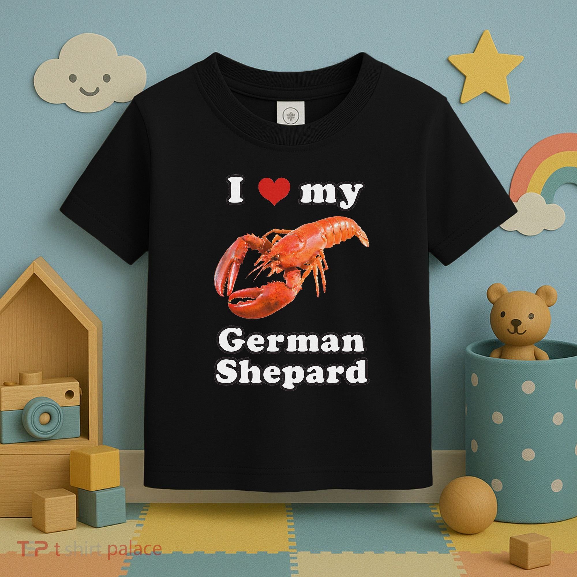 I Love My German Shepard Lobster Toddler T-Shirt