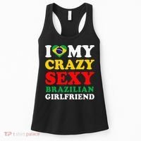 I Love My Crazy Sexy Brazilian Girlfriend Brazil Boyfriend Women's Tank Top thumb 0