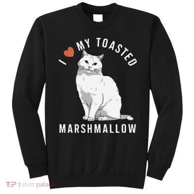 I Love My Toasted Marshmallow Flame Point Siamese Cat Sweatshirt