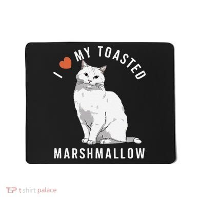 I Love My Toasted Marshmallow Flame Point Siamese Cat Mousepad