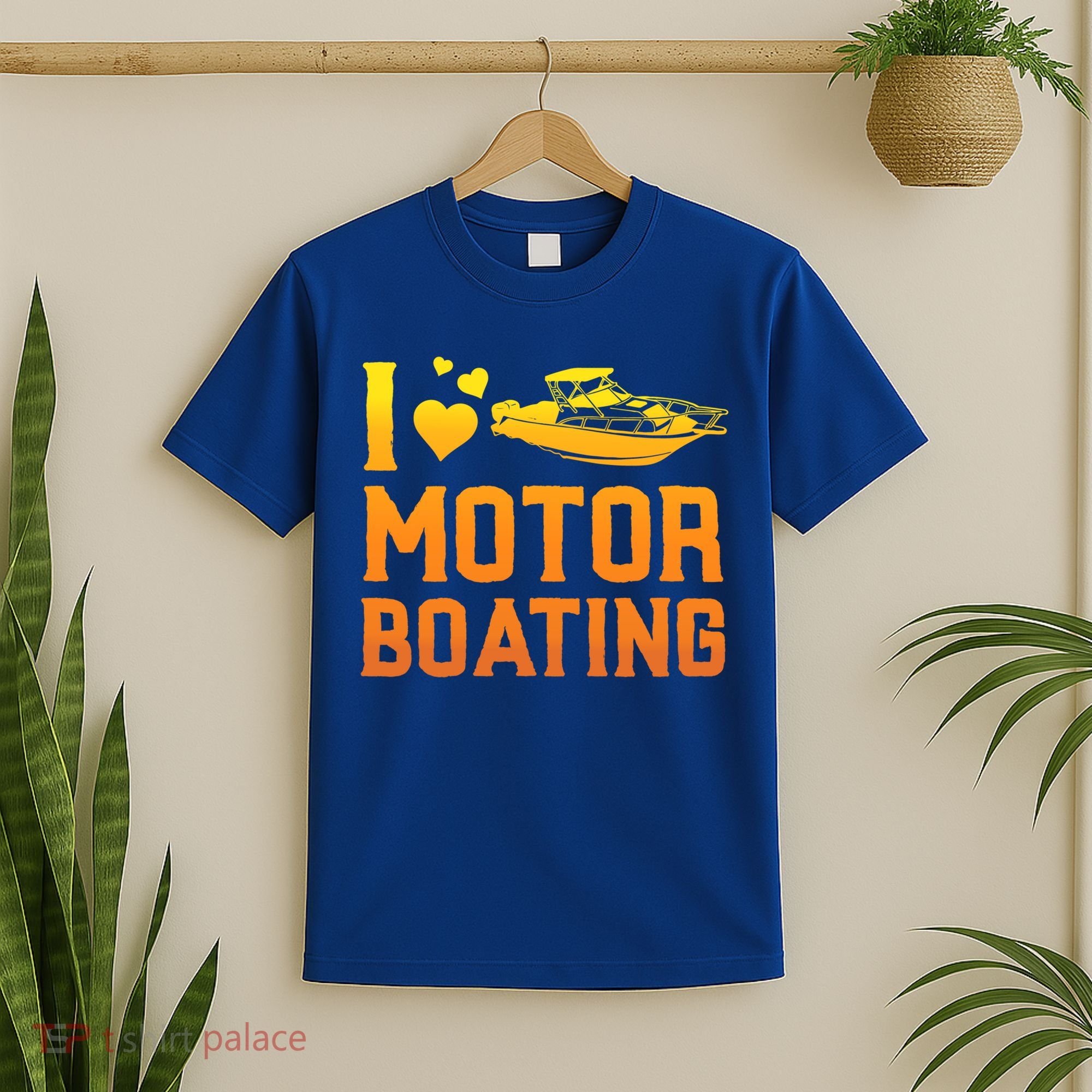 I Love Motor Boating Funny Boater Motor Boating Funny Gift T-Shirt