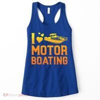 I Love Motor Boating Funny Boater Motor Boating Funny Gift Women's Tank Top thumb 0