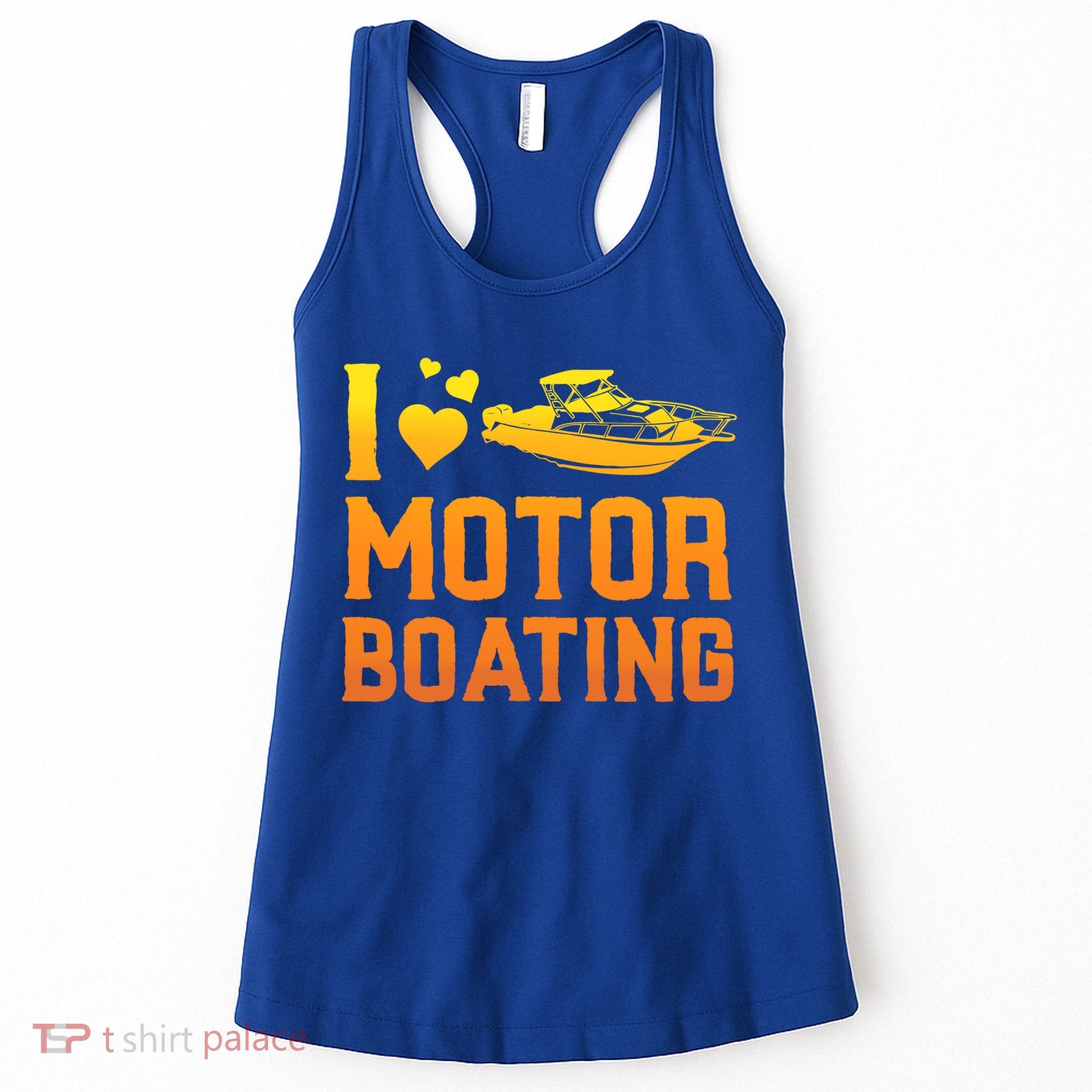 I Love Motor Boating Funny Boater Motor Boating Funny Gift Women's Tank Top