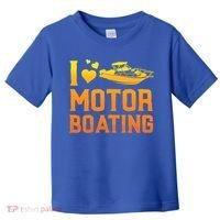 I Love Motor Boating Funny Boater Motor Boating Funny Gift Toddler T-Shirt thumb 0