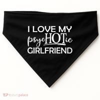 I Love My Psychotic Girlfriend USA-Made Doggie Bandana thumb 0