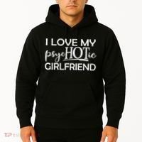 I Love My Psychotic Girlfriend Hoodie thumb 2