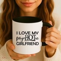 I Love My Psychotic Girlfriend Coffee Mug thumb 3