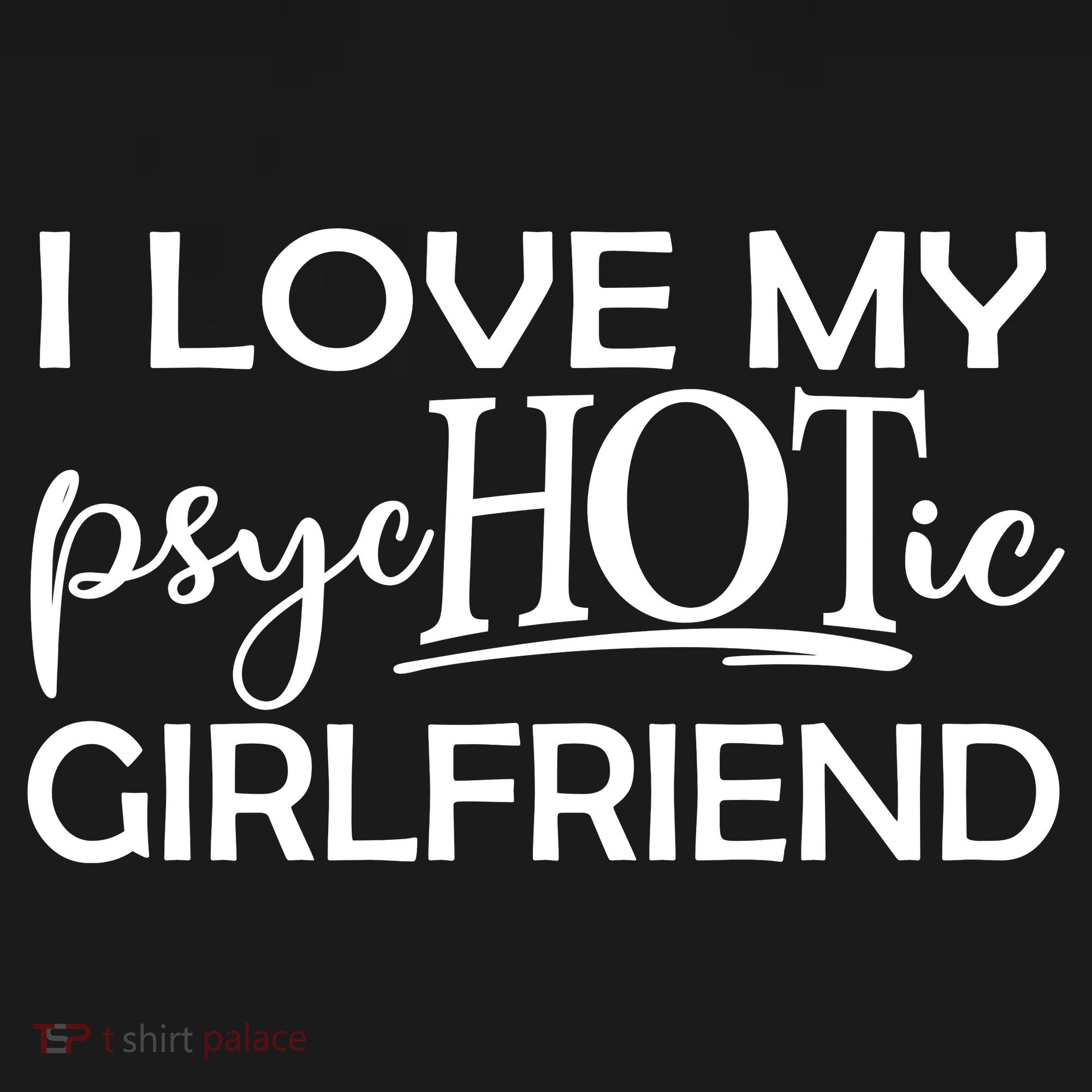 I Love My Psychotic Girlfriend Polo