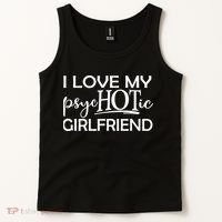 I Love My Psychotic Girlfriend Tank Top thumb 2