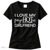I Love My Psychotic Girlfriend Women's T-Shirt thumb 0