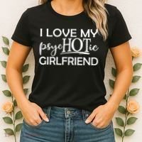 I Love My Psychotic Girlfriend Women's T-Shirt thumb 2