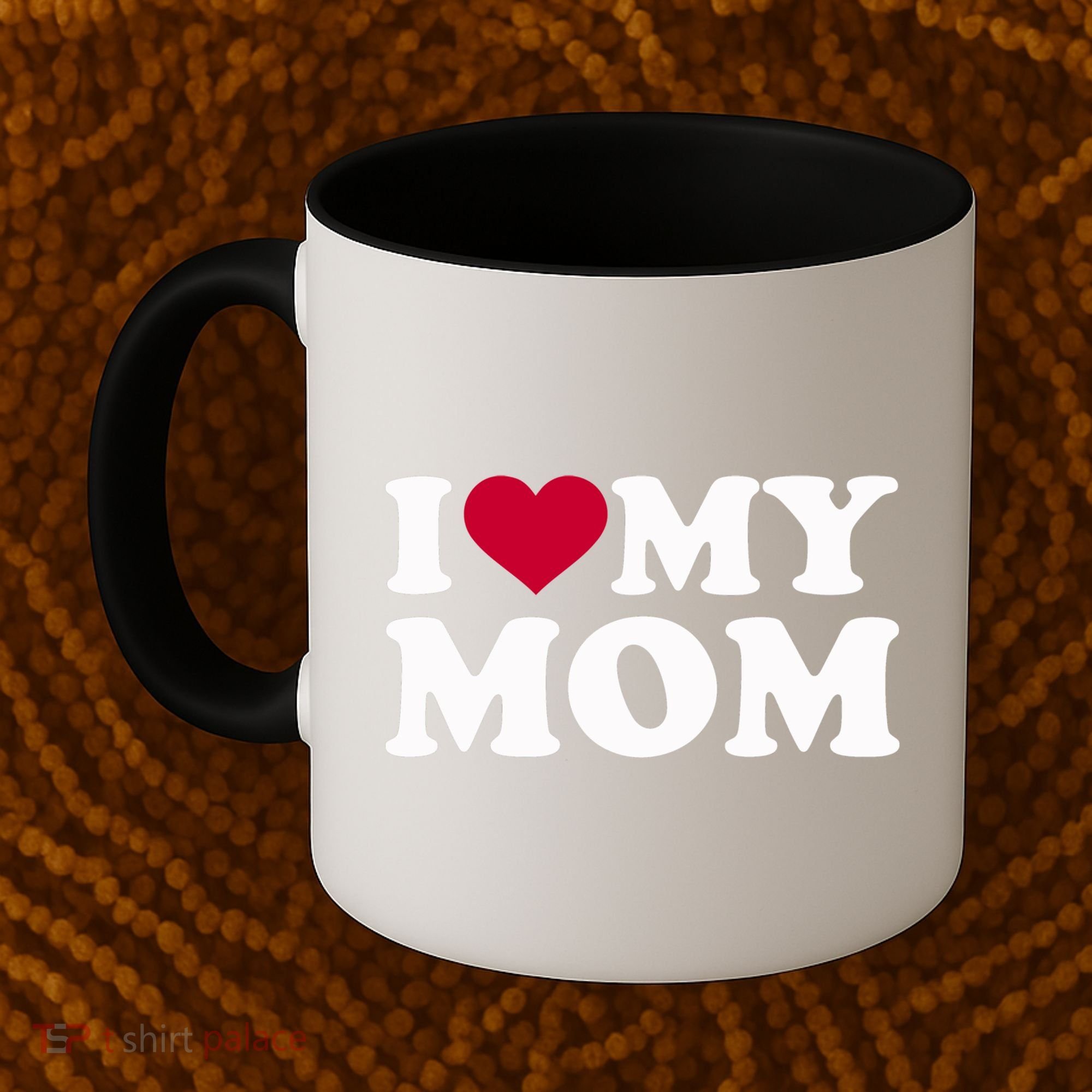 I Love My Mom Cool Gift Coffee Mug