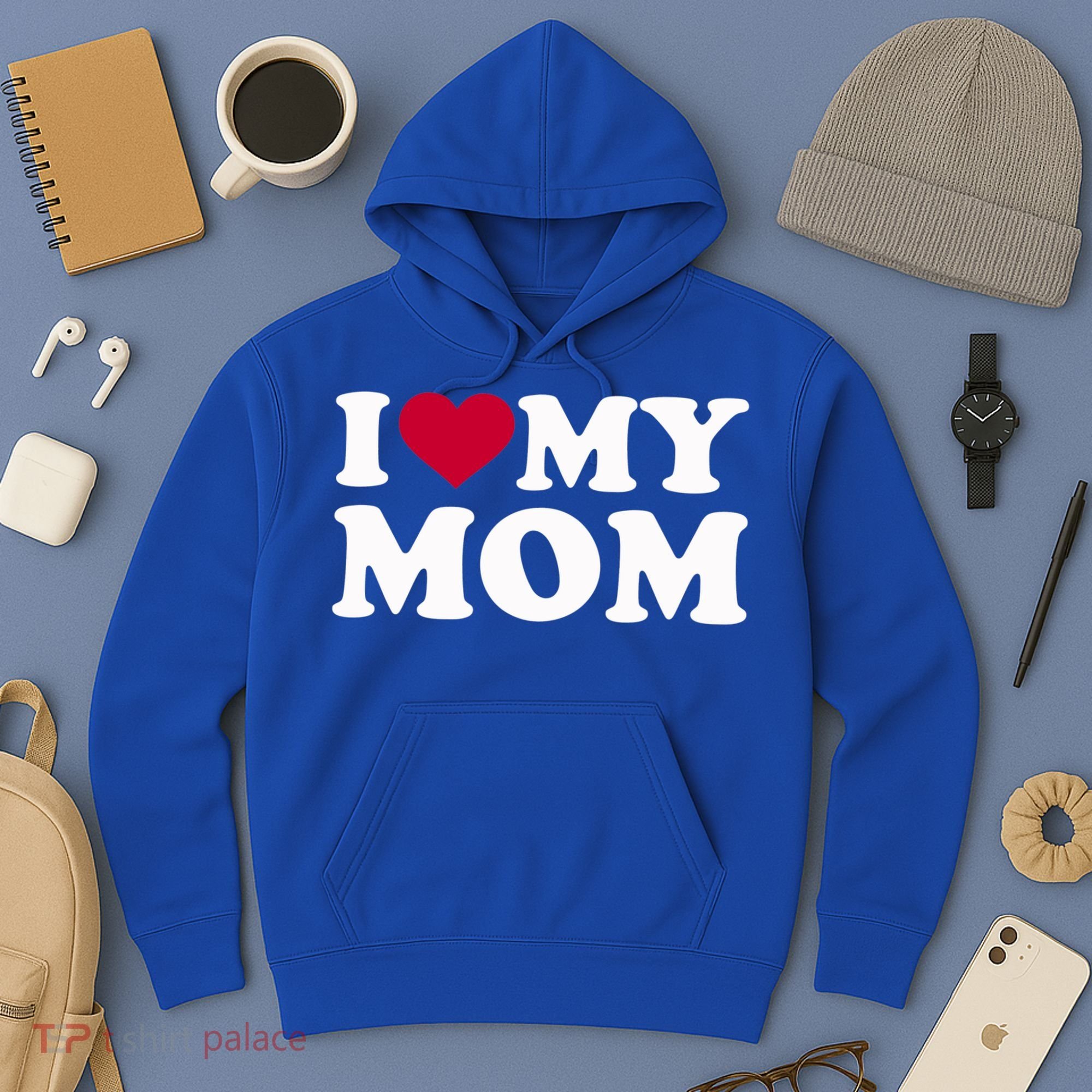 I Love My Mom Cool Gift Hoodie