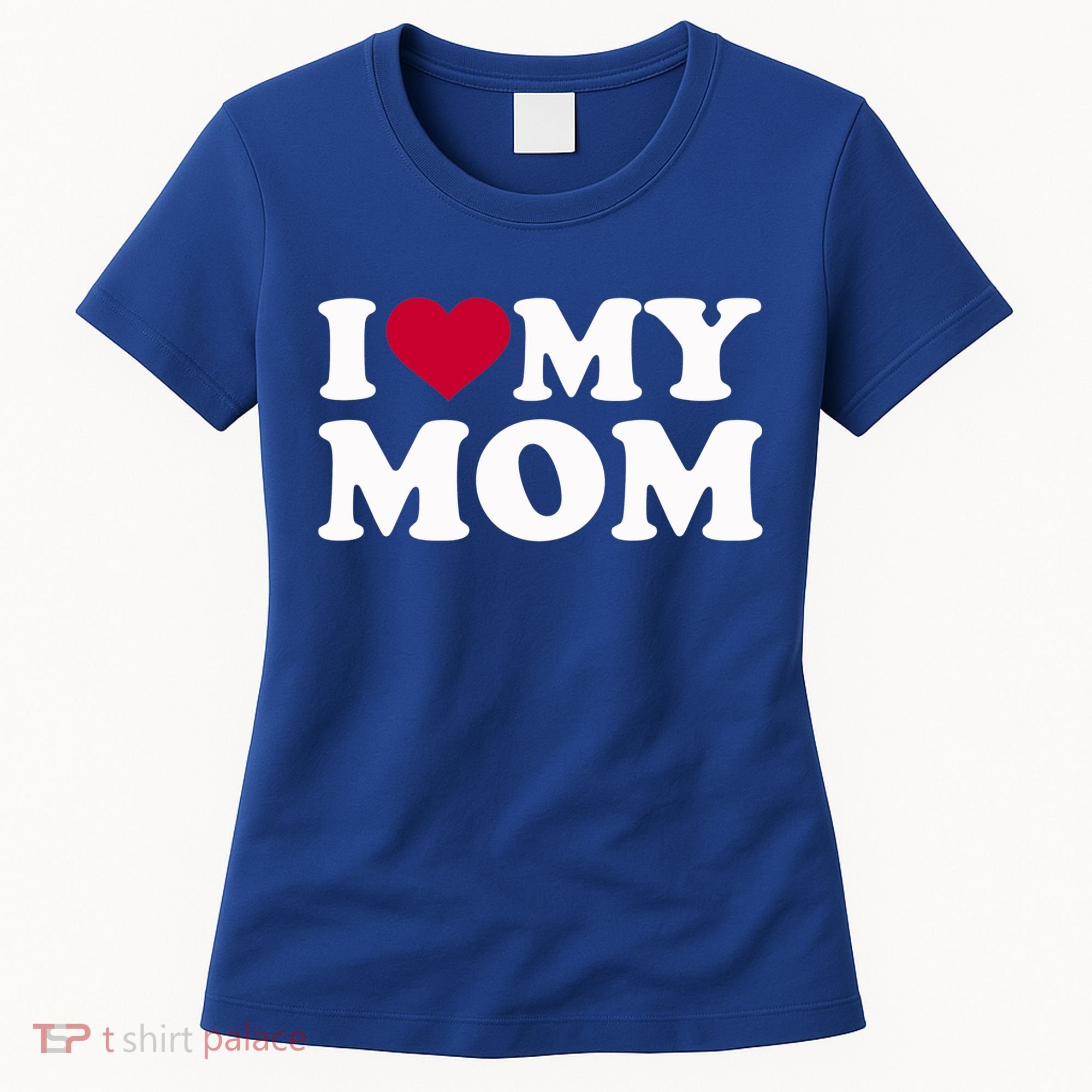 I Love My Mom Cool Gift Women's T-Shirt