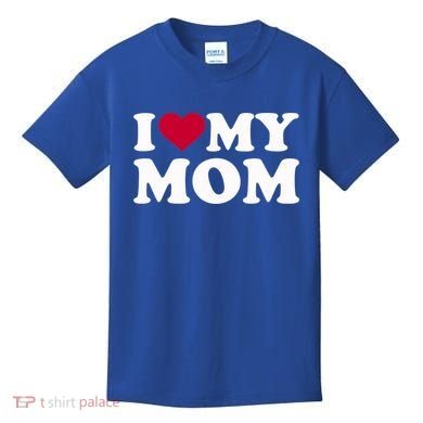 I Love My Mom Cool Gift Kids T-Shirt