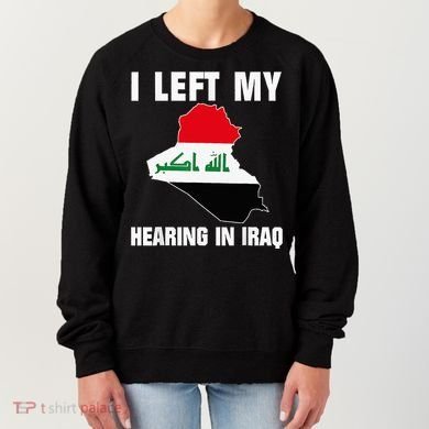 I Left My Hearing In Iraq Women's Sweatshirt