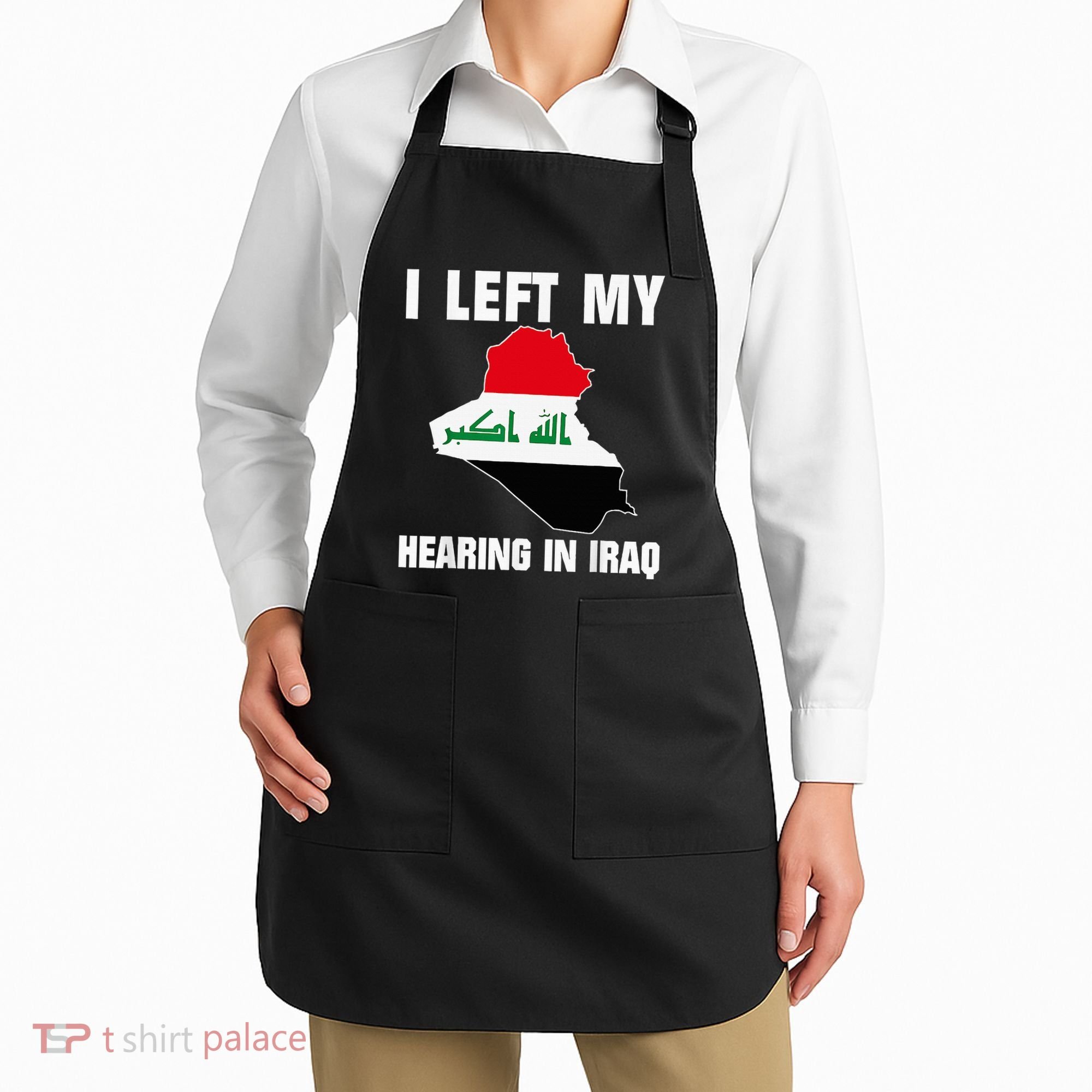 I Left My Hearing In Iraq Apron
