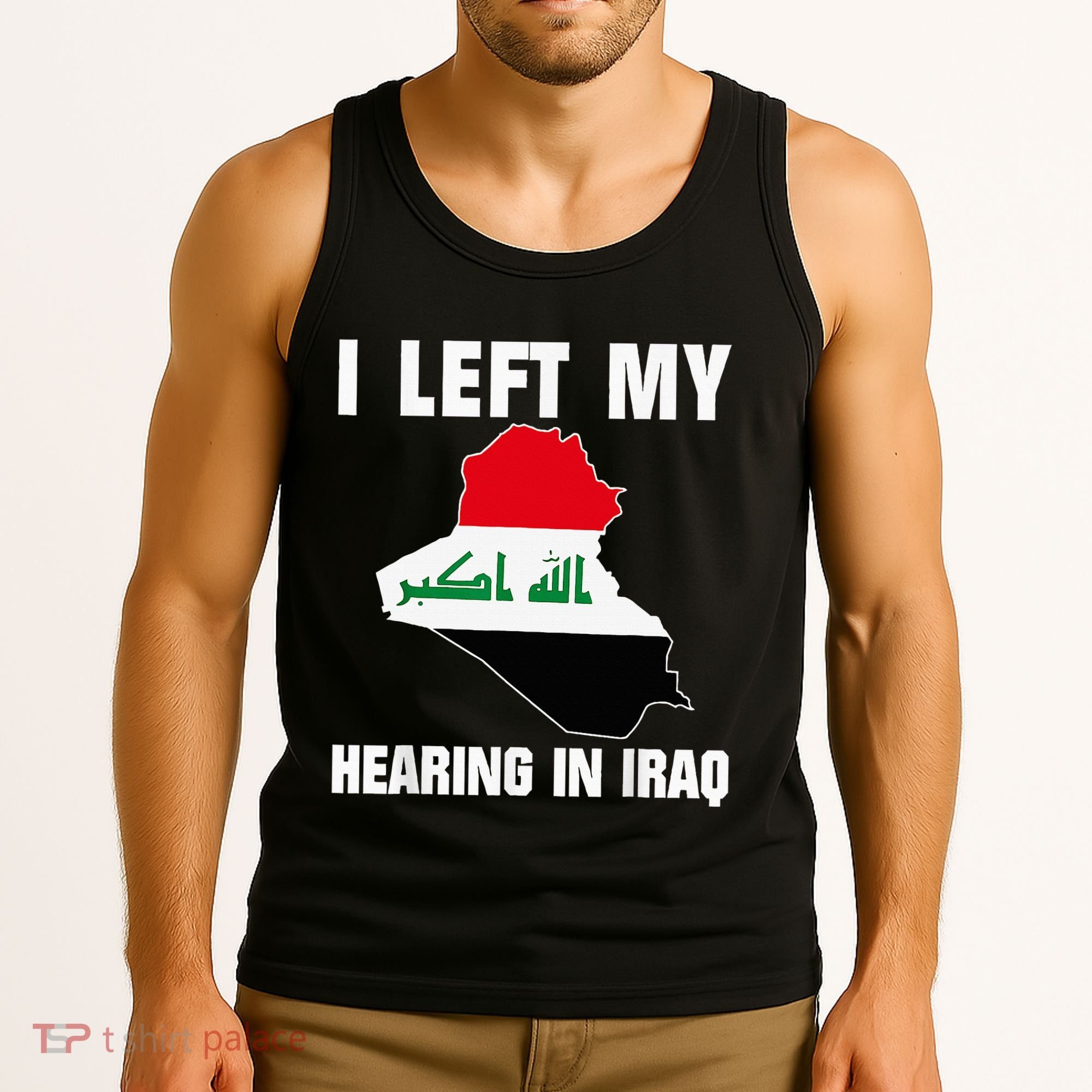 I Left My Hearing In Iraq Tank Top