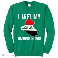 I Left My Hearing In Iraq Sweatshirt thumb 0