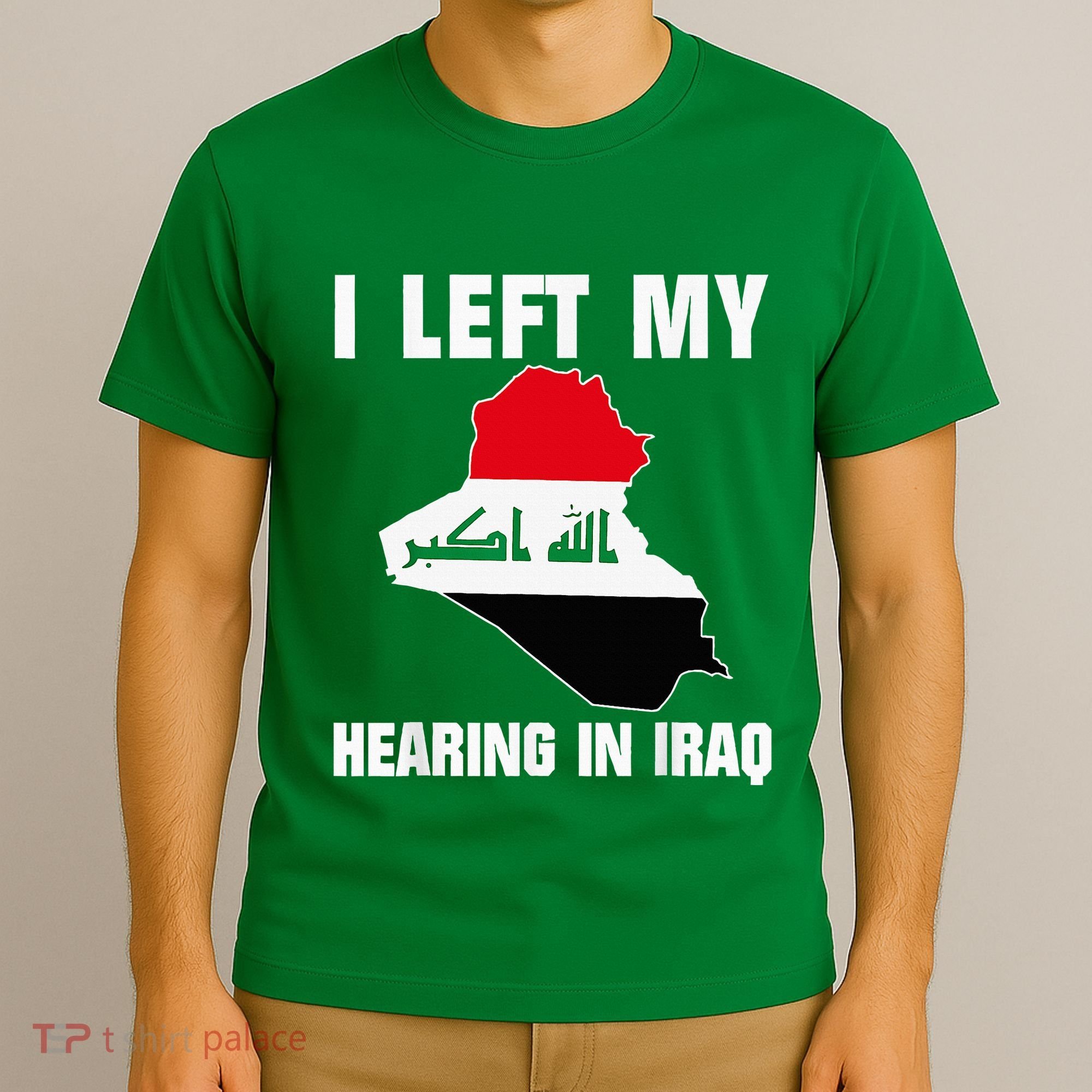 I Left My Hearing In Iraq T-Shirt