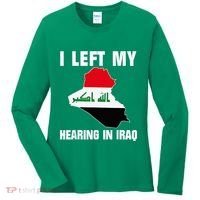 I Left My Hearing In Iraq Women's Long Sleeve Shirt thumb 0