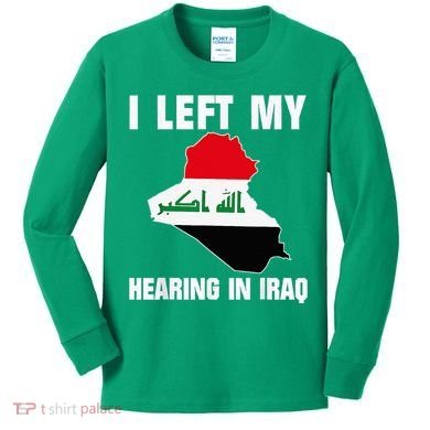 I Left My Hearing In Iraq Kids Long Sleeve Shirt