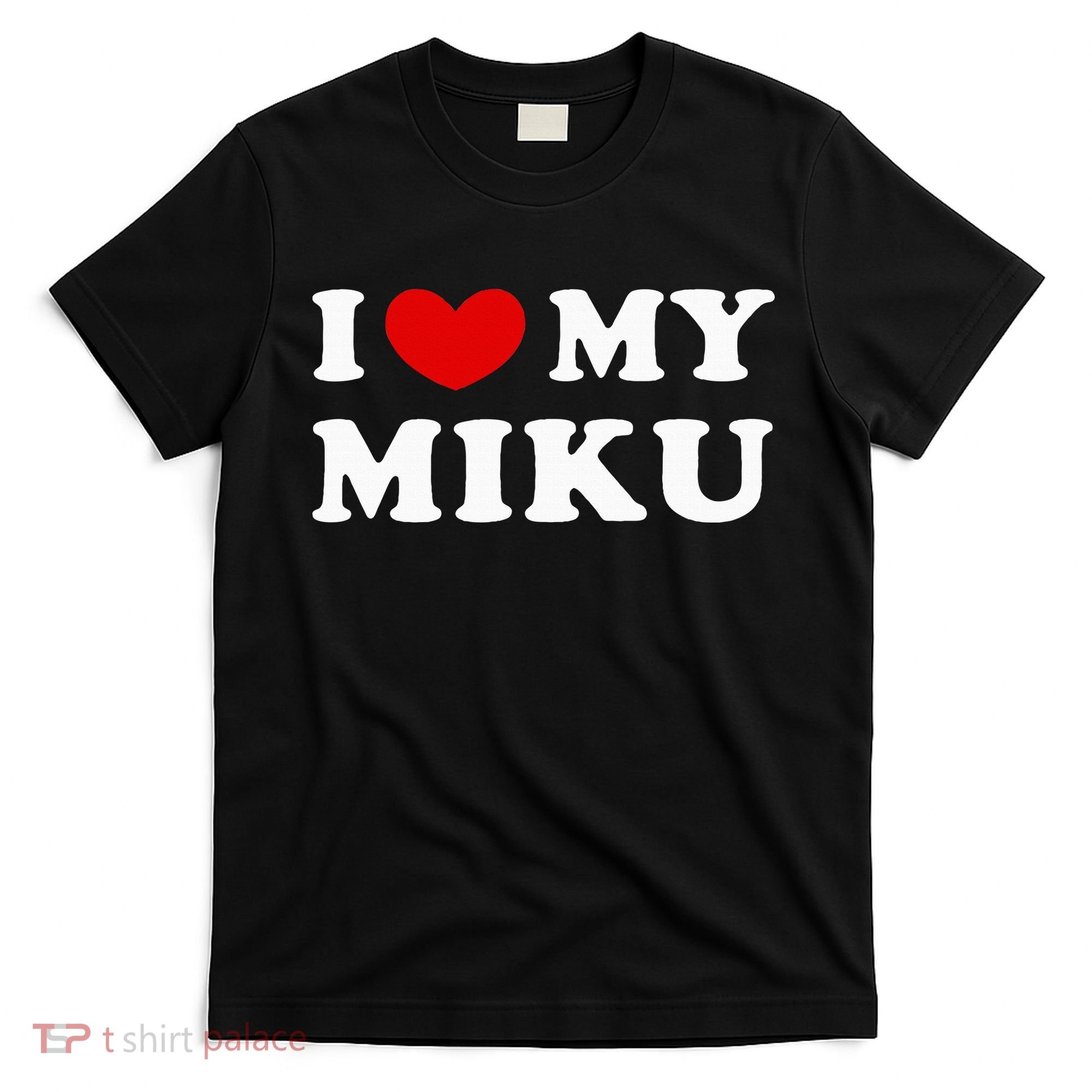 I Love My Miku, I Heart My Miku T-Shirt