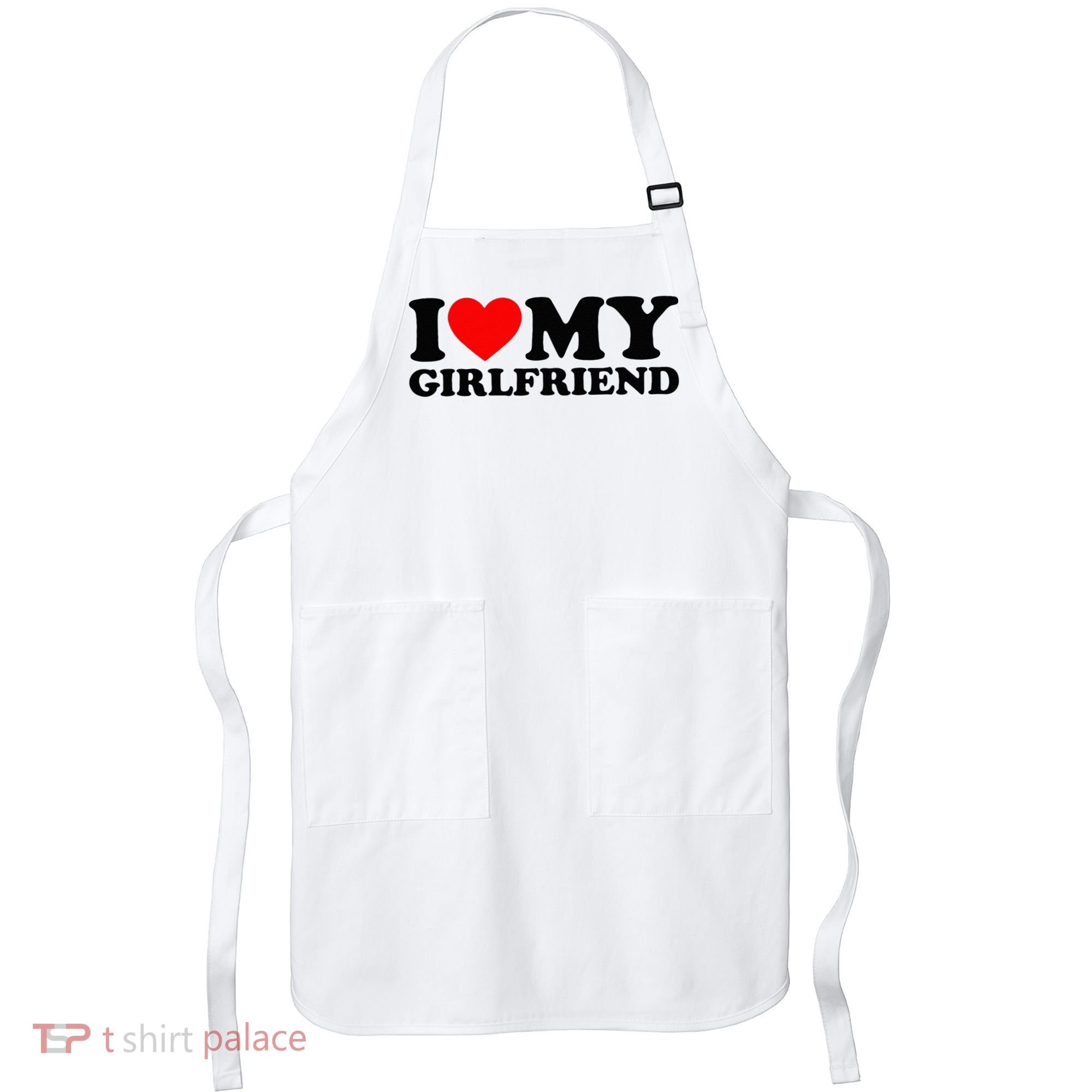 I Love My Girlfriend I Heart My Girlfriend Matching White Apron