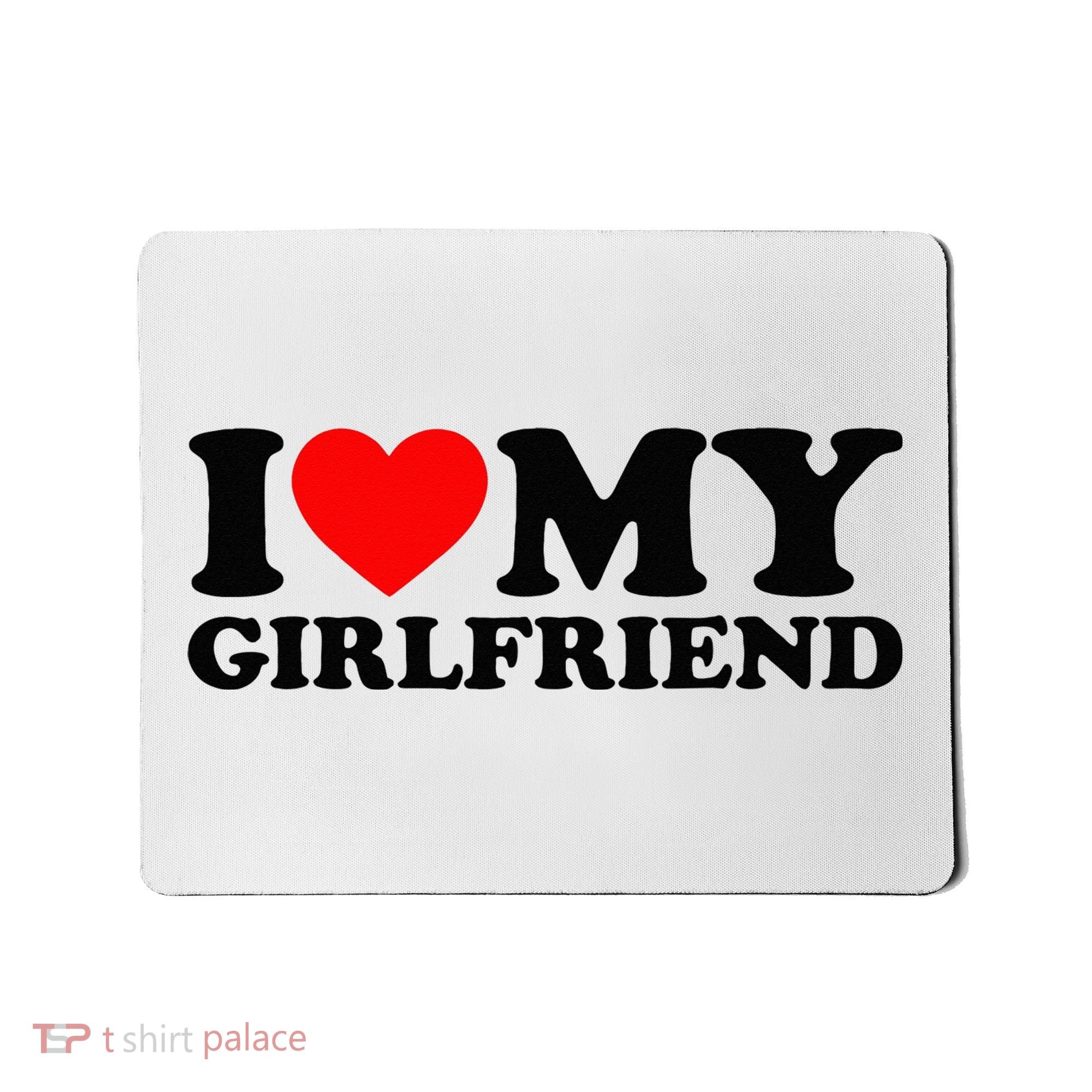 I Love My Girlfriend I Heart My Girlfriend Matching White Mousepad