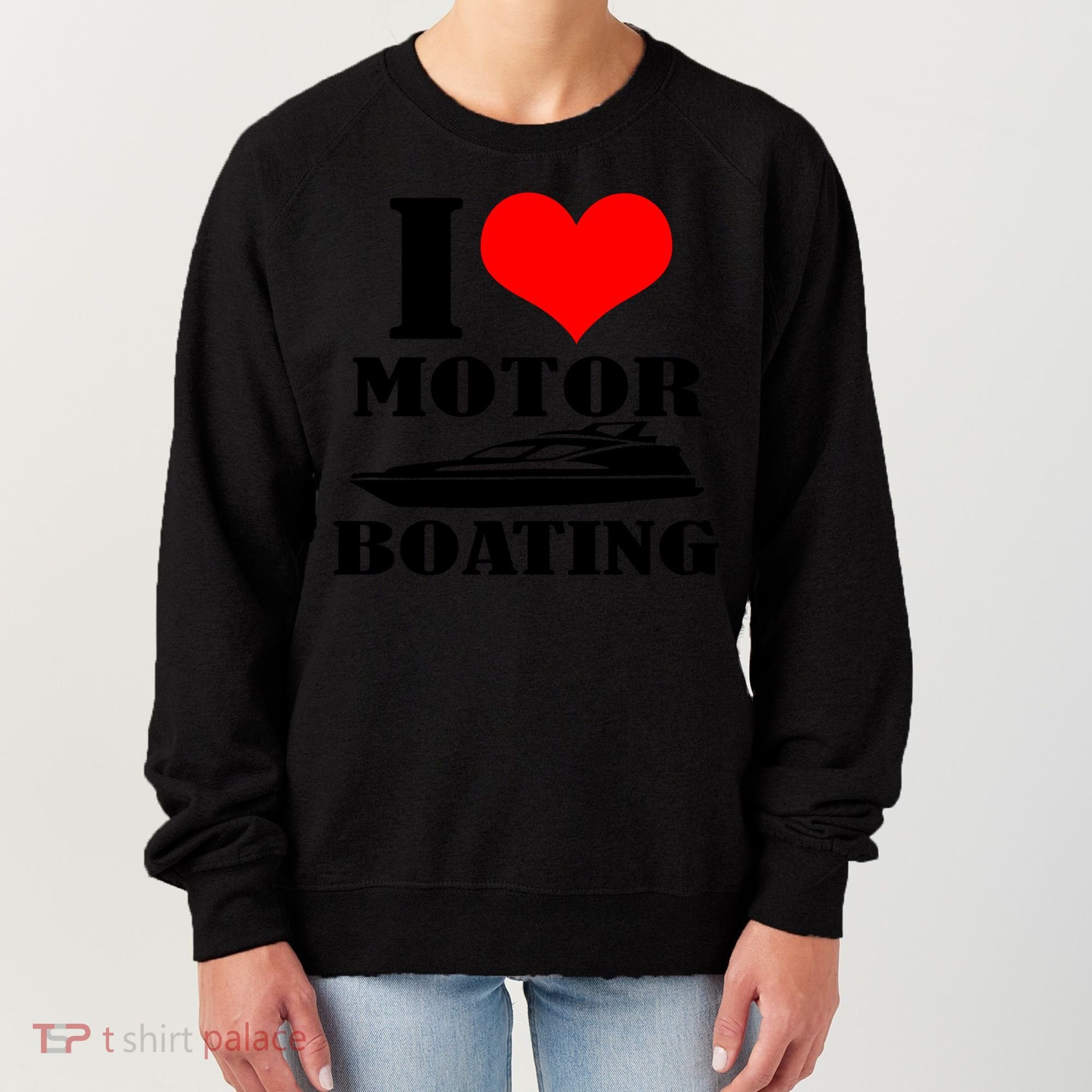 I Love Motor Boating Funny Boating Cool Gift Women's Sweatshirt