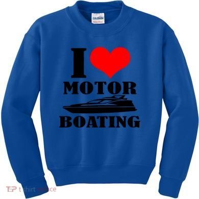 I Love Motor Boating Funny Boating Cool Gift Kids Sweatshirt