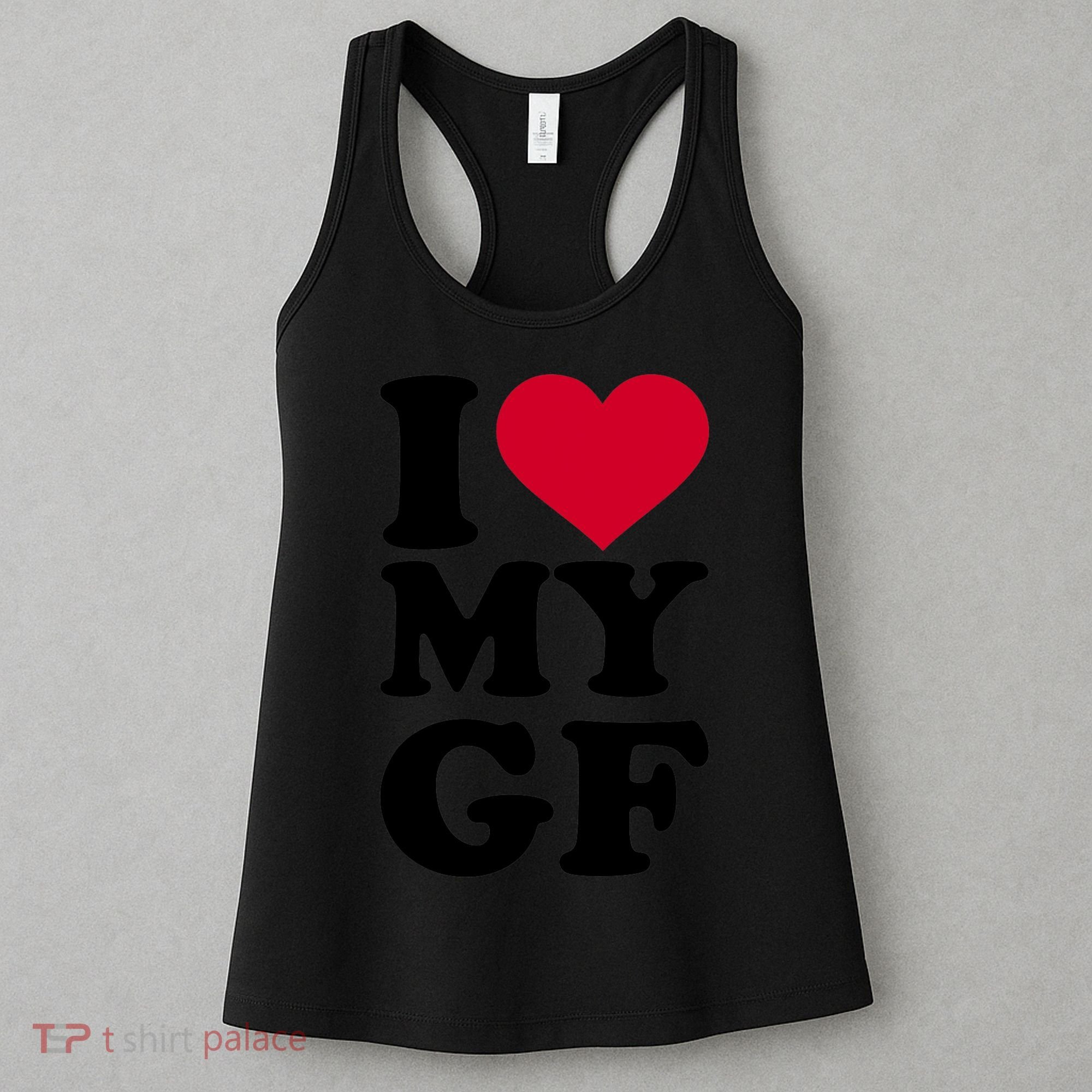 I Love My GF Girlfriend , I Love My GF Women's Tank Top