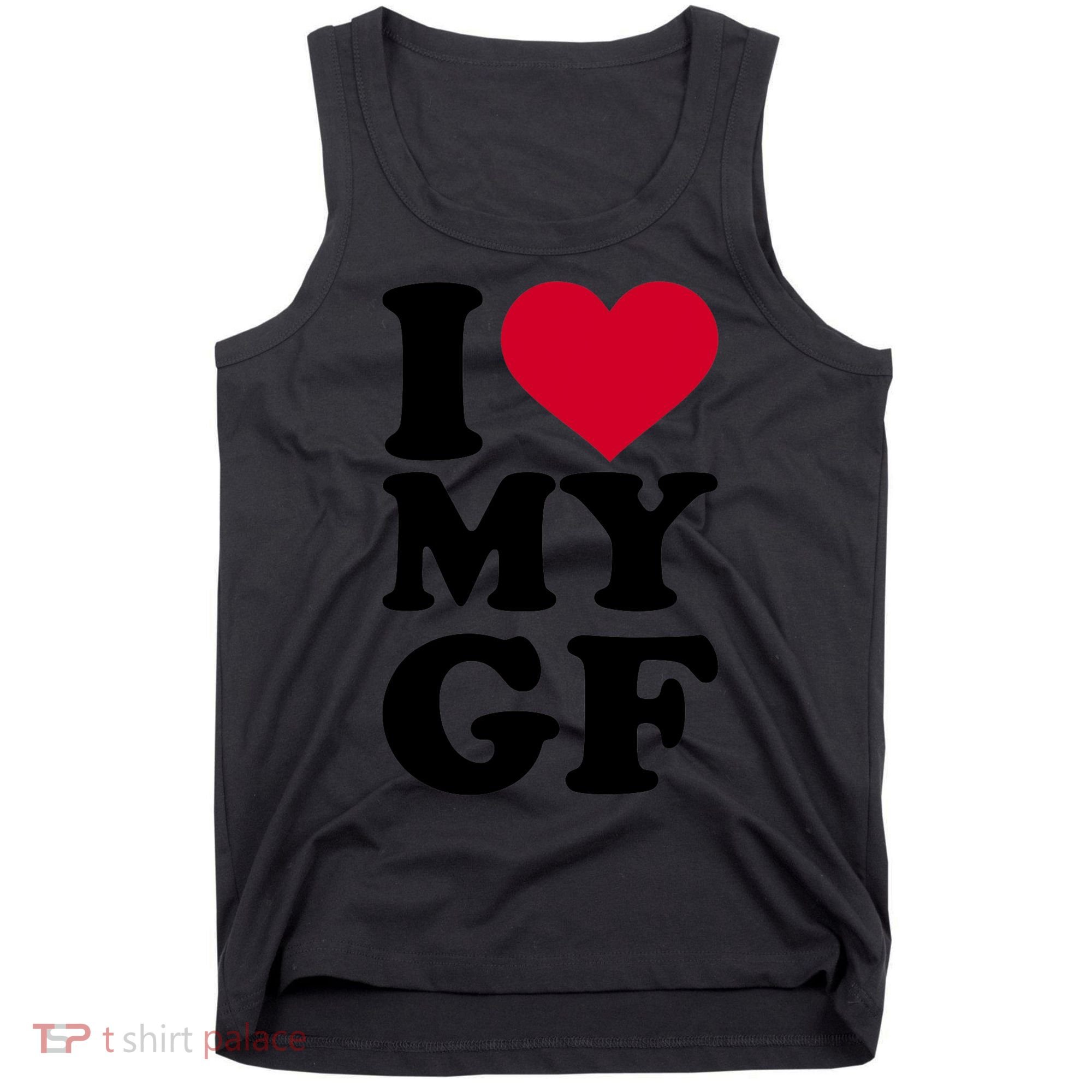 I Love My GF Girlfriend , I Love My GF Tank Top