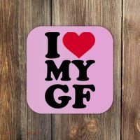 I Love My GF Girlfriend , I Love My GF Coaster thumb 0