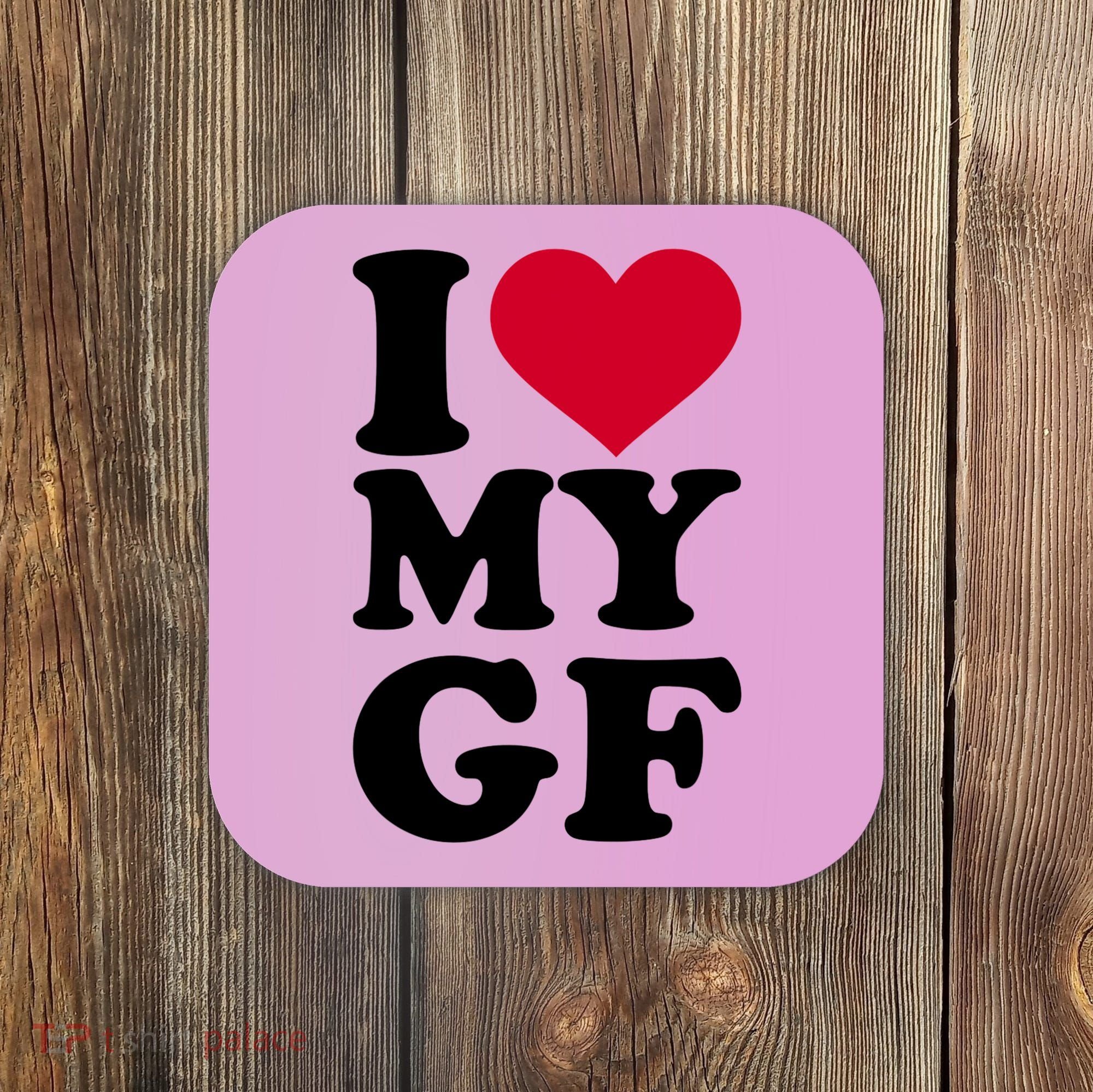 I Love My GF Girlfriend , I Love My GF Coaster