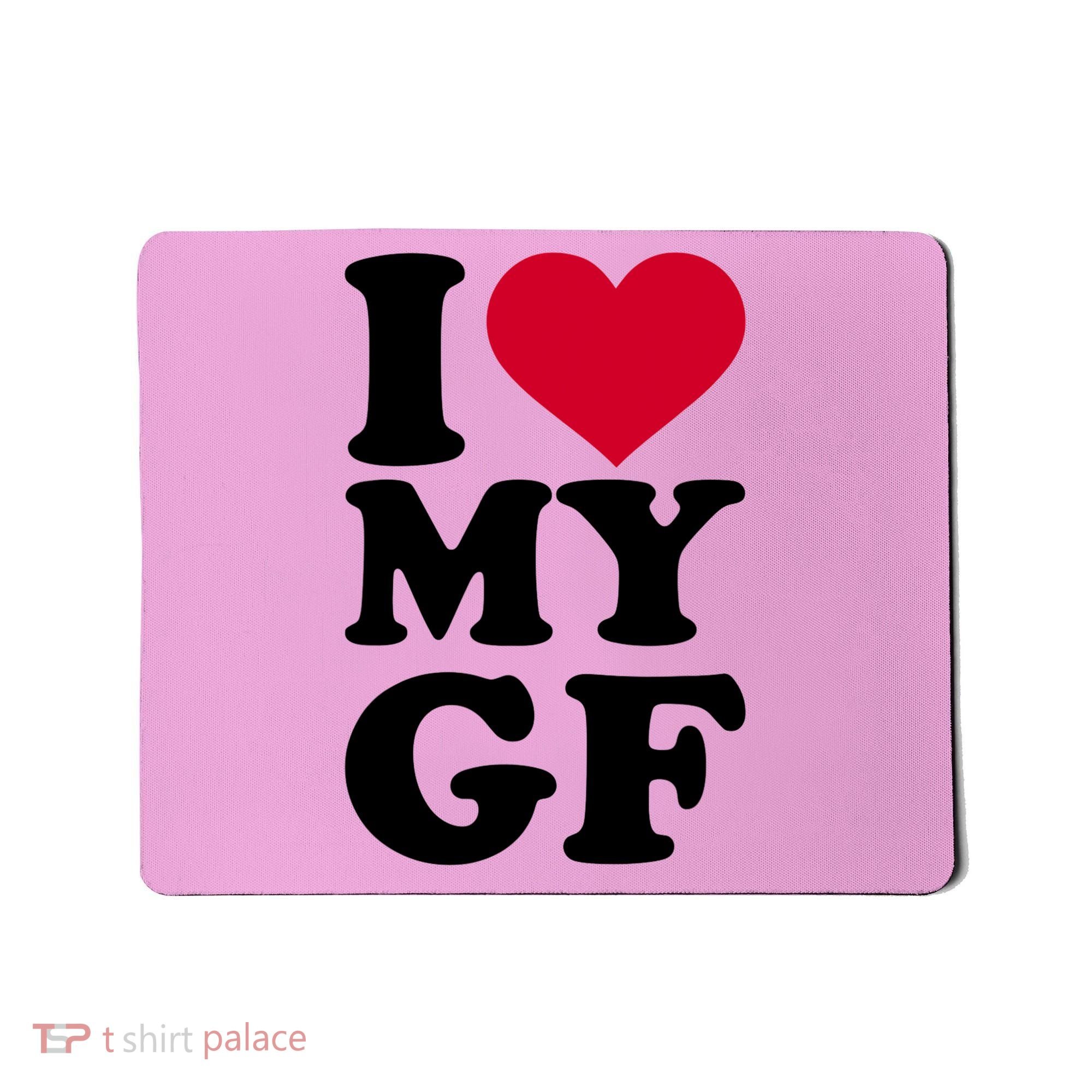 I Love My GF Girlfriend , I Love My GF Mousepad