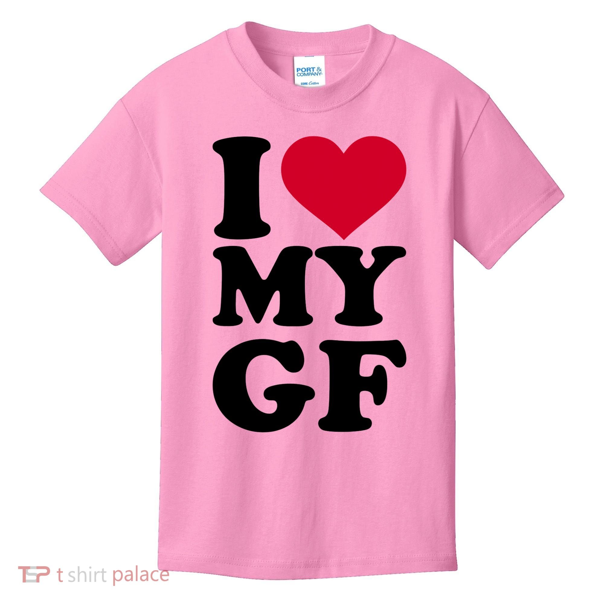 I Love My GF Girlfriend , I Love My GF Kids T-Shirt