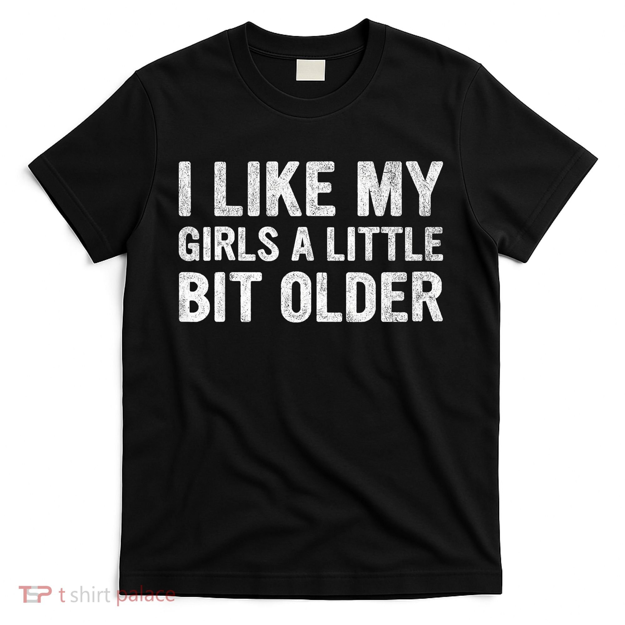 I Like My Girl A Little Bit Older Funny Retro Vintage T-Shirt