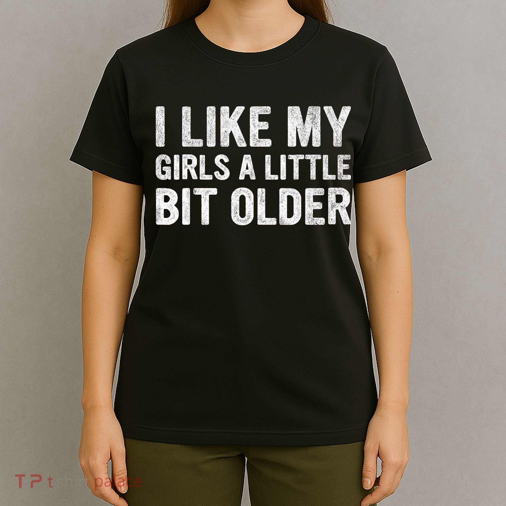 I Like My Girl A Little Bit Older Funny Retro Vintage T-Shirt